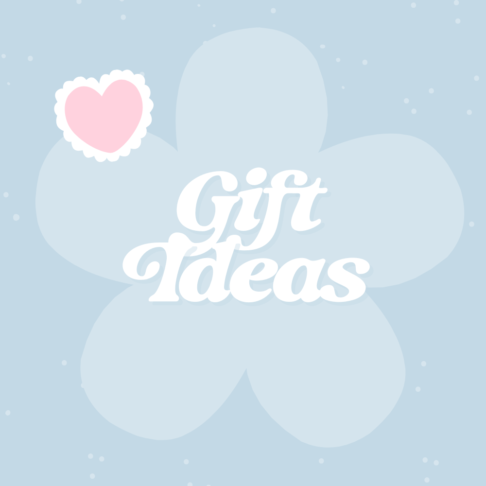 Gift Ideas